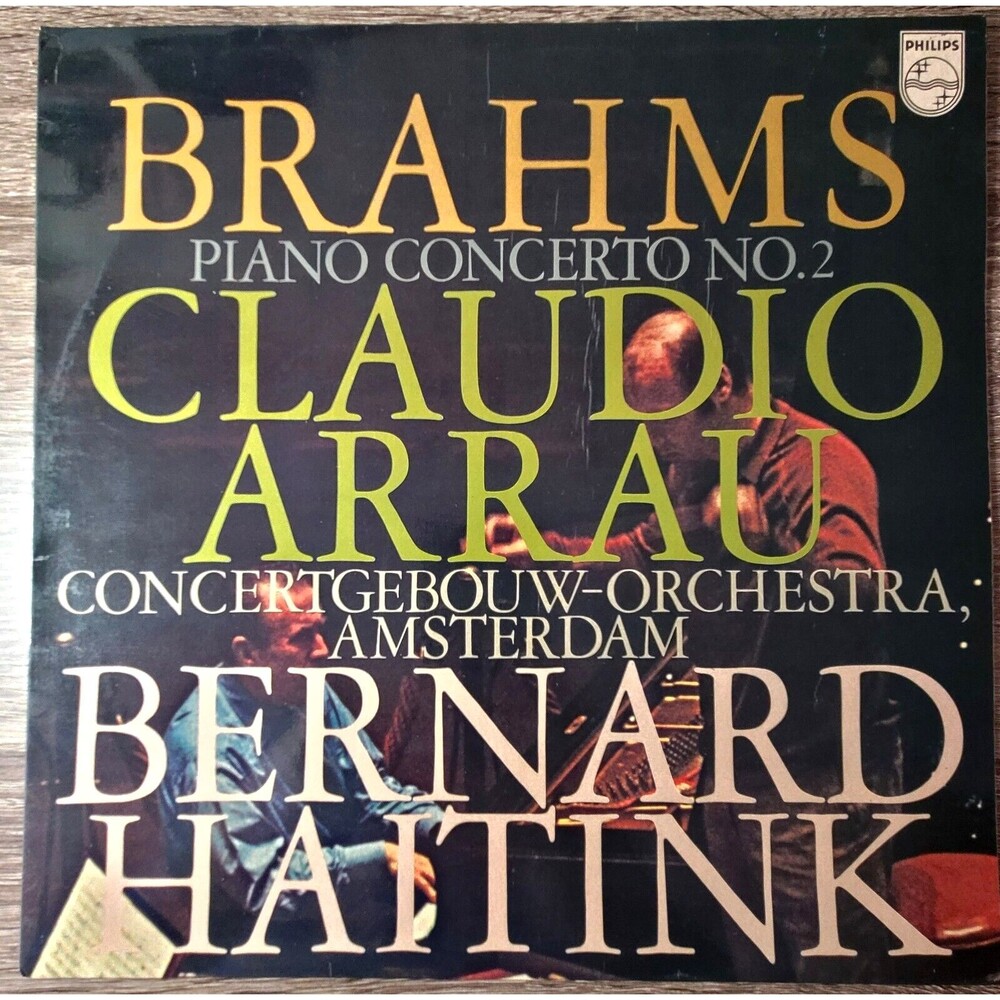 Claudio Arrau LP - Brahms: Concerto No. 2 - Philips Italy VG+/M- Classical '70